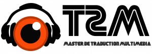 Master traduction multimédia audiovisuel Sous-titrage